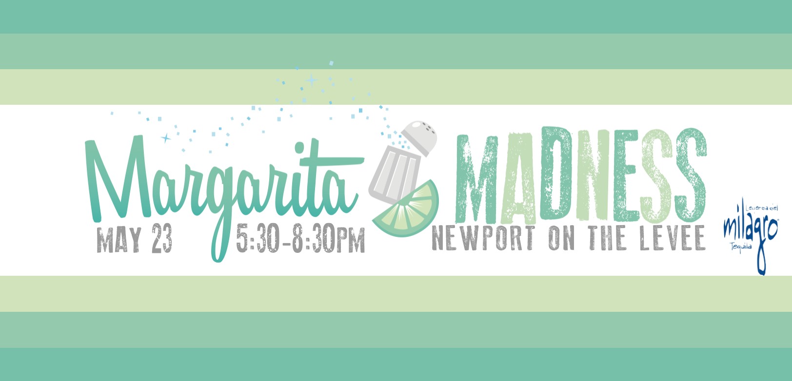 Margarita Madness! Tickets Newport on The Levee Newport, KY Wed